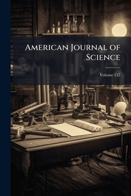 American Journal of Science; Volume 157 by Anonymous