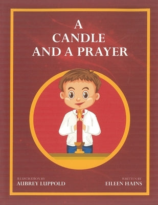 A Candle and a Prayer by Hains, Eileen