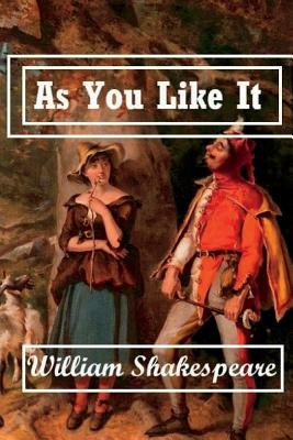 As You Like It by Shakespeare, William