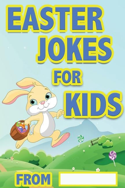 Easter Jokes For Kids: Easter Gifts For Kids by The Love Gifts, Share