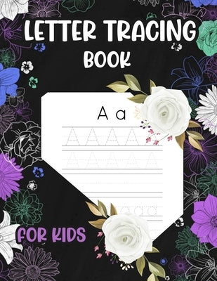 Letter Tracing book for kids: preschool writing workbook, abc workbook, writing books for kids, dry erase tracing books for kids, tracing letters by Publisher, Nabila