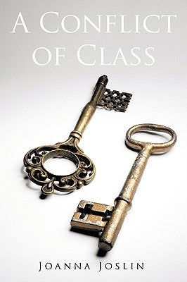 A Conflict of Class by Joslin, Joanna