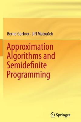 Approximation Algorithms and Semidefinite Programming by Gärtner, Bernd