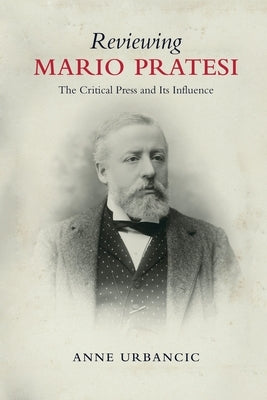 Reviewing Mario Pratesi: The Critical Press and Its Influence by Urbancic, Anne