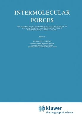 Intermolecular Forces by Pullman, A.