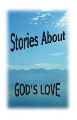 Stories About God's Love by Martin, Cleason