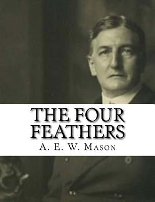 The Four Feathers by Mason, A. E. W.