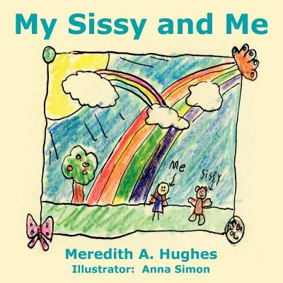 My Sissy and Me by Hughes, Meredith A.