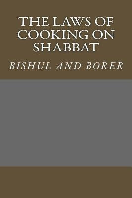 The laws of cooking on Shabbat by Levy, Michael