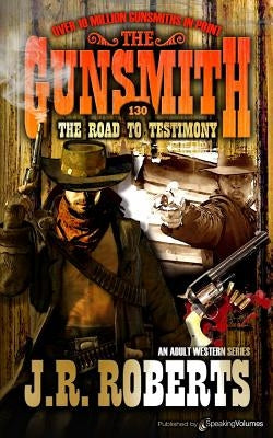 The Road to Testimony by Roberts, J. R.