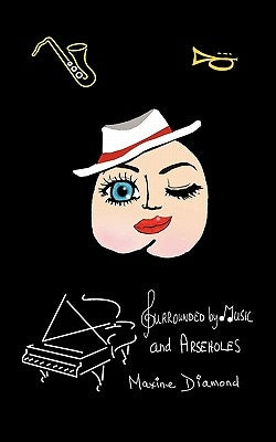 Surrounded by Music and Arseholes by Diamond, Maxine