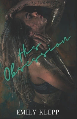 His Obsession: A Twisted Dark Romance by Katzchen, Jade