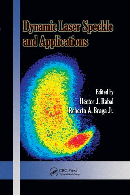 Dynamic Laser Speckle and Applications by Rabal, Hector J.