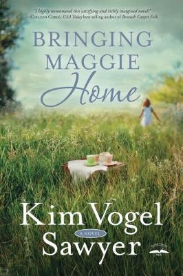 Bringing Maggie Home by Sawyer, Kim Vogel