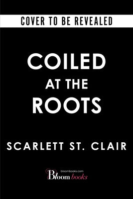 Coiled at the Roots by St Clair, Scarlett