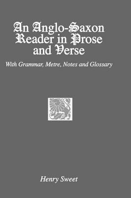 Anglo-Saxon Reader by Sweet, Henry