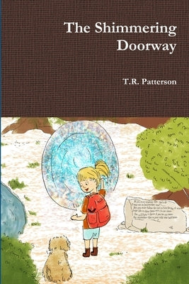 The Shimmering Doorway by Patterson, T. R.