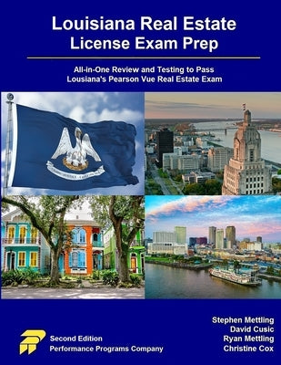 Louisiana Real Estate License Exam Prep: All-in-One Review and Testing to Pass Louisiana's Pearson Vue Real Estate Exam by Mettling, Stephen