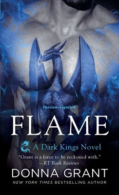 Flame: A Dark Kings Novel by Grant, Donna
