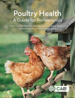 Poultry Health: A Guide for Professionals by Barrow, Paul