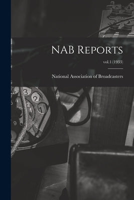 NAB Reports; vol.1 (1933) by National Association of Broadcasters