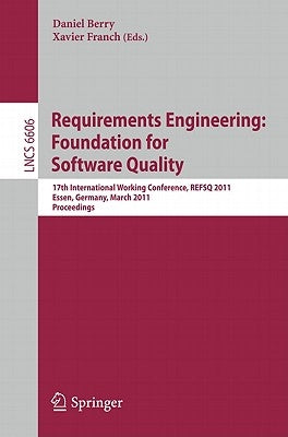 Requirements Engineering: Foundations for Software Quality by Berry, Daniel M.