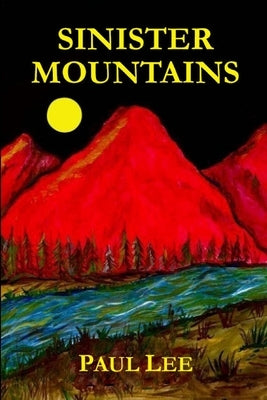 Sinister Mountains by Lee, Paul