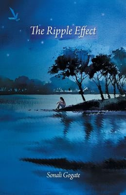 The Ripple Effect by Gogate, Sonali