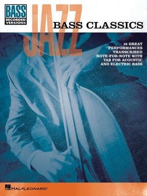 Jazz Bass Classics by Hal Leonard Corp