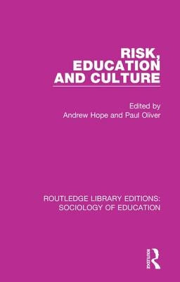 Risk, Education and Culture by Hope, Andrew