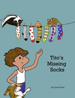 Tito's Missing Socks by Chen, Carrol L.