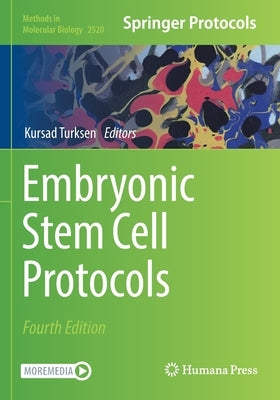Embryonic Stem Cell Protocols by Turksen, Kursad