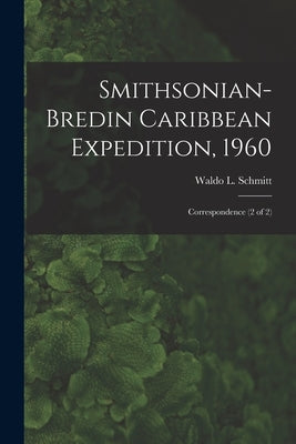 Smithsonian-Bredin Caribbean Expedition, 1960: Correspondence (2 of 2) by Schmitt, Waldo L. (Waldo Lasalle) 18