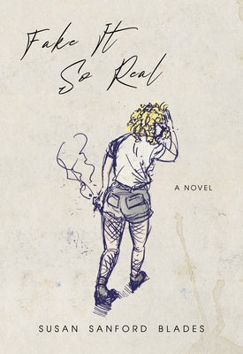 Fake It So Real by Sanford Blades, Susan