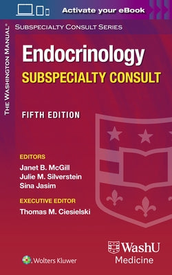 The Washington Manual Endocrinology Subspecialty Consult by McGill, Janet B.
