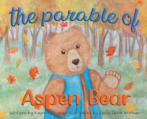 The Parable of Aspen Bear by Crumm, Kaydte
