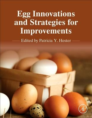 Egg Innovations and Strategies for Improvements by Hester, Patricia