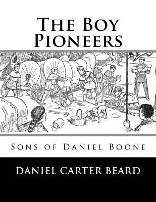 The Boy Pioneers: Sons of Daniel Boone by Chambers, Roger