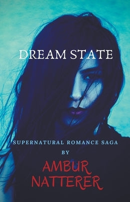 Dream State by Natterer, Ambur