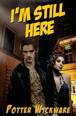 I'm Still Here by Wickware, Potter