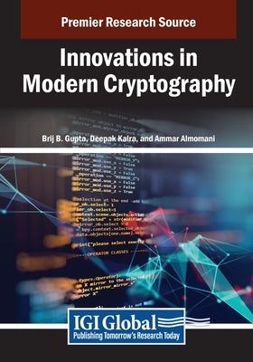 Innovations in Modern Cryptography by Gupta, Brij B.