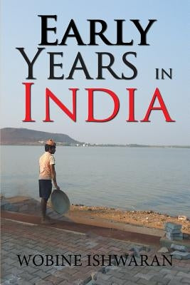 Early Years in India by Ishwaran, Wobine