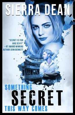 Something Secret This Way Comes by Dean, Sierra