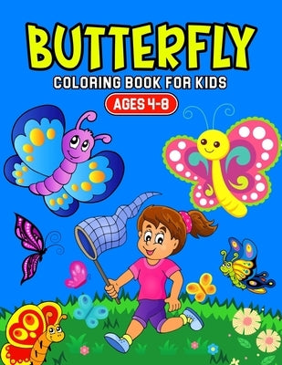 Butterfly Coloring Book for Kids Ages 4-8: A Coloring Activity Book for Toddler/ Preschooler and Kids Ages 4-8 Gift for Boys & Girls by Bear, Cheesy