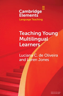 Teaching Young Multilingual Learners: Key Issues and New Insights by Oliveira, Luciana C. de