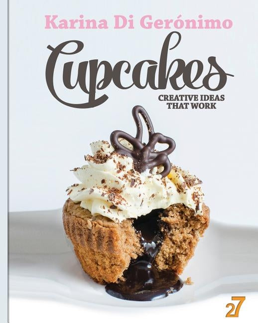 Cupcakes. Creative Ideas That Work. by Manzo, Leonardo