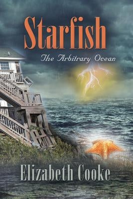 Starfish: The Arbitrary Ocean by Cooke, Elizabeth