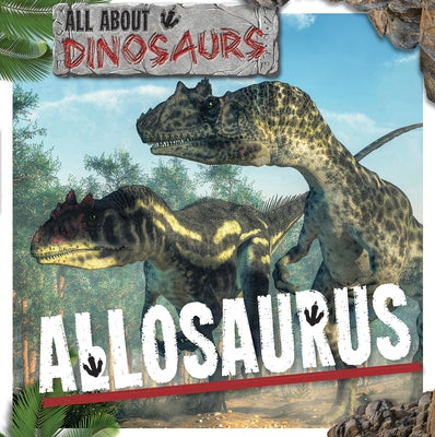 Allosaurus by Gunasekara, Mignonne