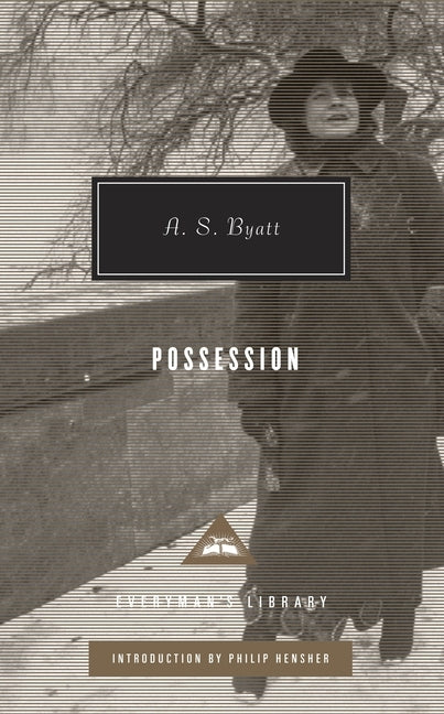 Possession: Introduction by Philip Hensher by Byatt, A. S.