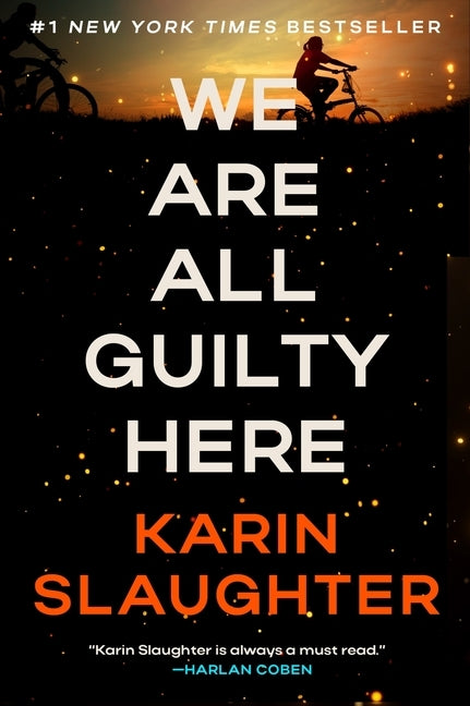 We Are All Guilty Here by Slaughter, Karin